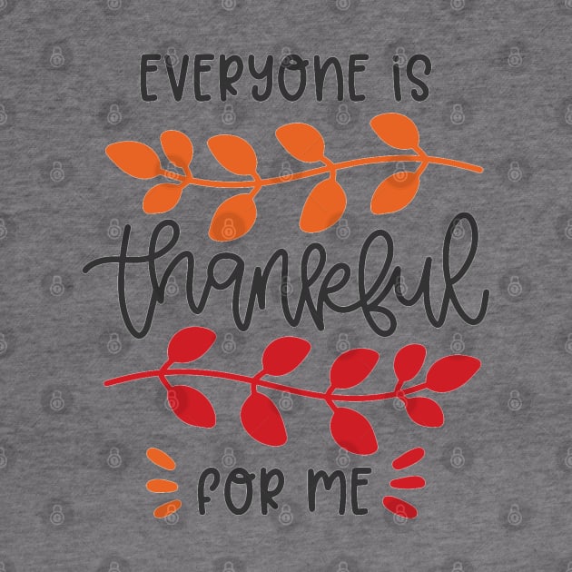 Everyone Is Thankful For Me by JakeRhodes